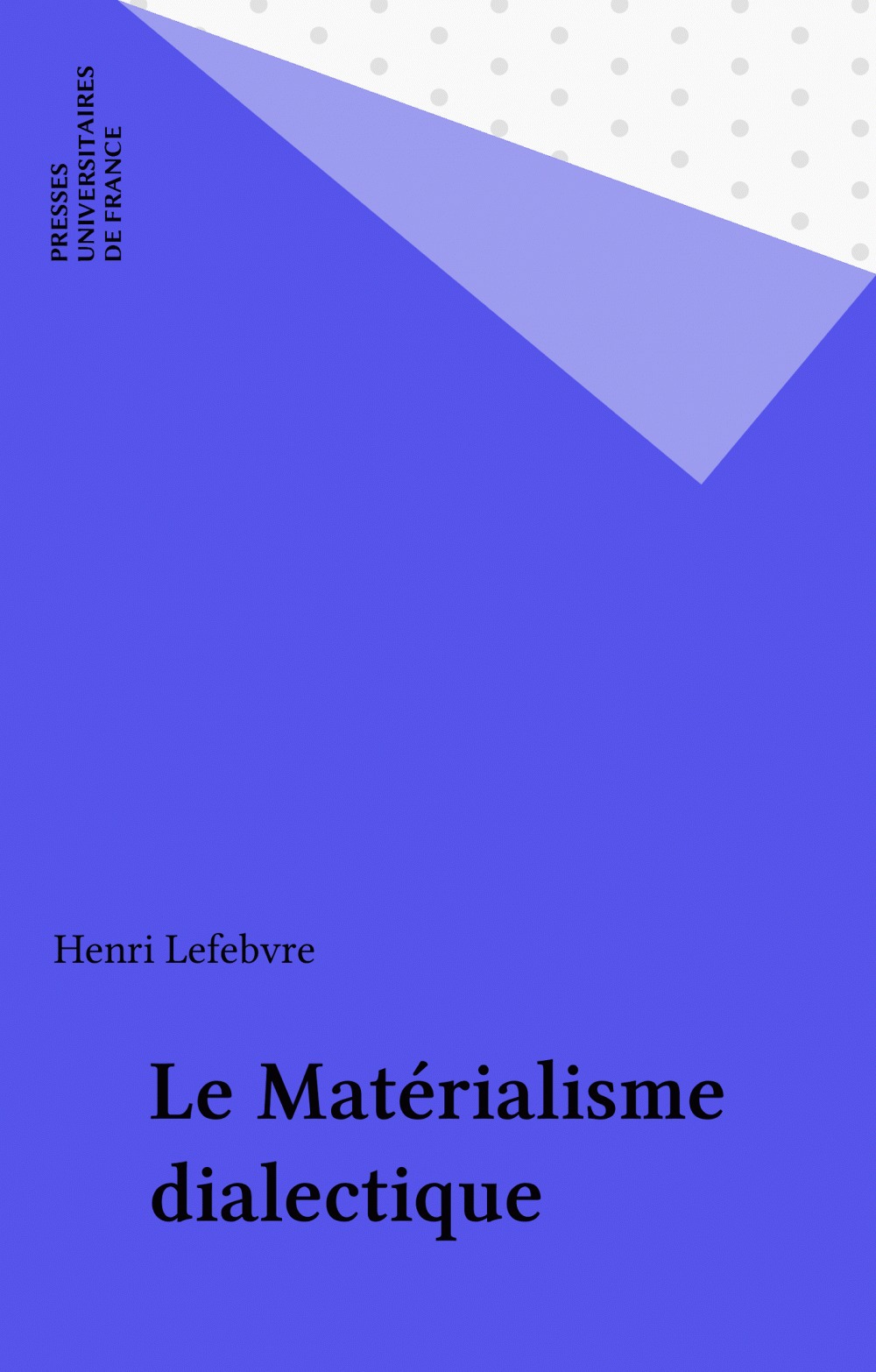 ebook cover of Le Matérialisme dialectique, by Henri Lefebvre