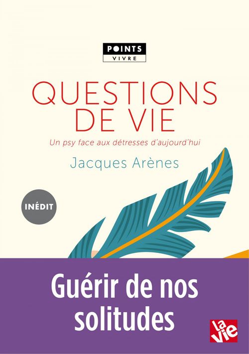 Couverture ebook de Questions de vie. Un psy face aux détresses d'aujourd'hui, de Jacques Arènes