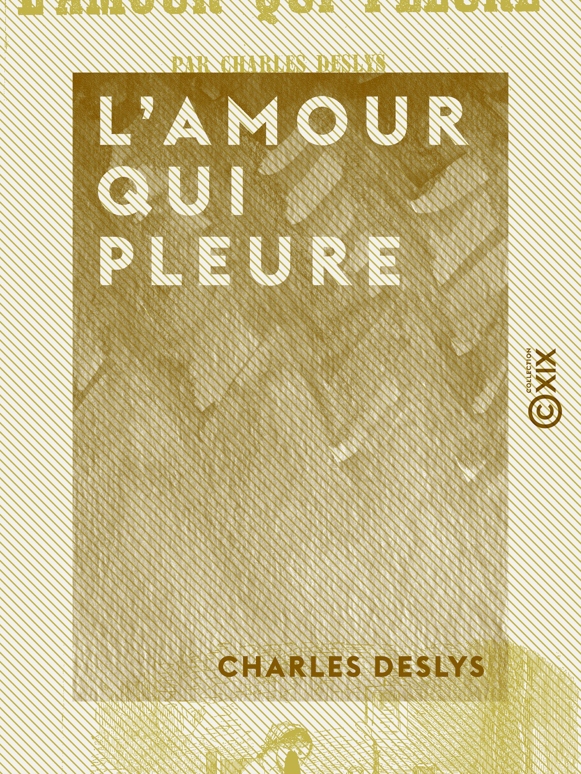 ebook cover of L'Amour qui pleure, by Charles Deslys