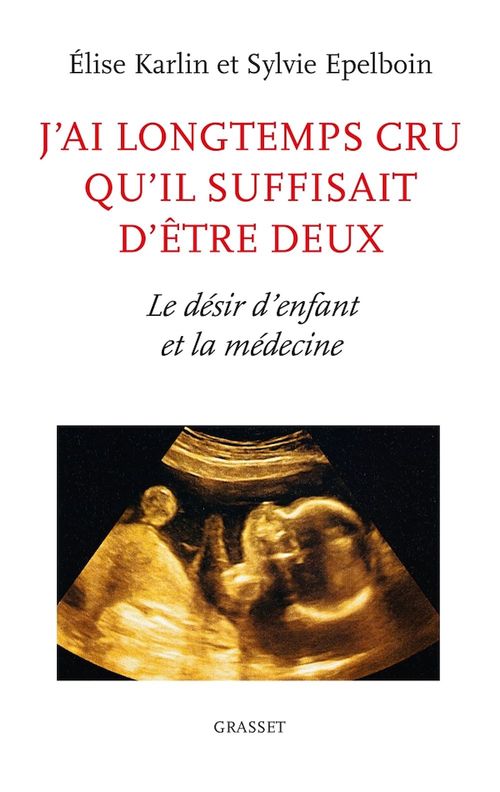 Couverture ebook de J'ai longtemps cru qu'il suffisait d'être deux, de Sylvie Epelboin, Elise Karlin