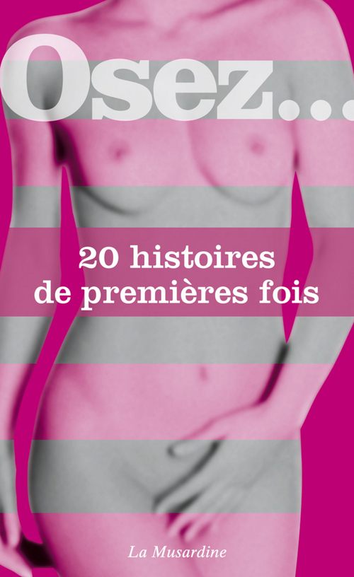 Couverture ebook de Osez 20 histoires de première fois, de Collectif