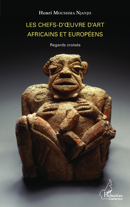 Couverture ebook de Les chefs-d'oeuvre d'art africains et européens, de Henri Moussima Njanjo