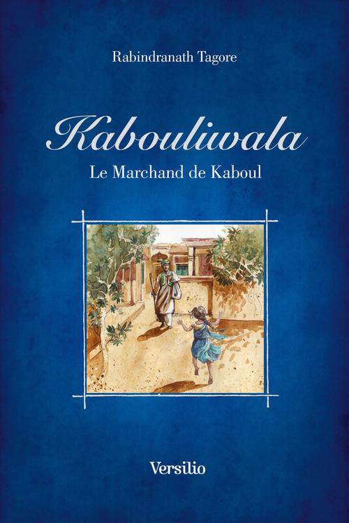 ebook cover of Kabouliwala - Le marchand de Kaboul (illustré), by Rabindranath Tagore