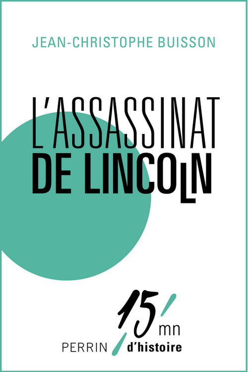 ebook cover of L'assassinat de Lincoln, by Jean-Christophe Buisson