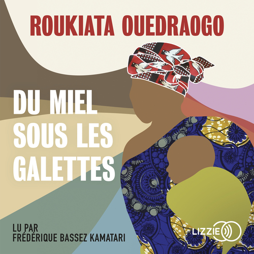 audiobook cover of Du Miel sous les galettes, by Roukiata Ouedraogo