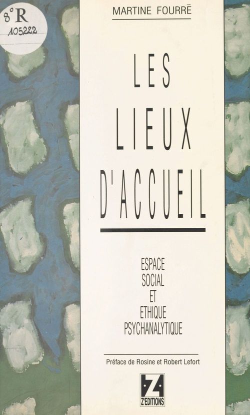 Couverture ebook de Les Lieux d'accueil : espace social et éthique psychanalytique, de Martine Fourre