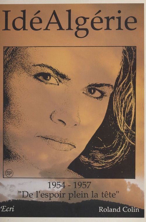ebook cover of IdéAlgérie (1954-1957) : De l'espoir plein la tête, by Roland Colin