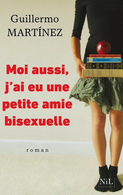 Couverture ebook de Moi aussi, j'ai eu une petite amie bisexuelle, de Guillermo Martinez