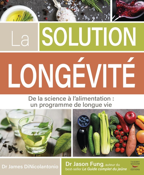 ebook cover of La solution Longévité, by James Dinicolantonio, Jason Fung