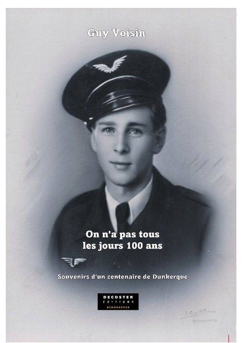 ebook cover of On n'a pas tous les jours 100 ans: Souvenirs d'un centenaire de Dunkerque, by Guy Voisin
