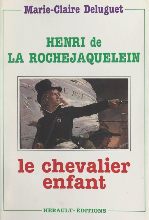 Couverture ebook de Henri de La Rochejaquelein, de Marie-Claire Deluguet