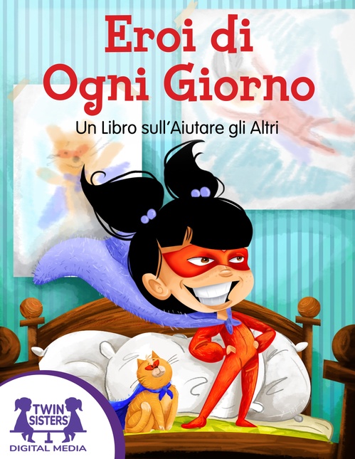 ebook cover of Eroi di Ogni Giorno, by Kim Mitzo Thompson, Karen Mitzo Hilderbrand
