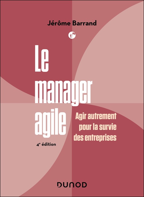 ebook cover of Le manager agile - 4e éd., by Jérôme Barrand