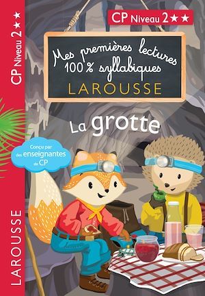 ebook cover of Premières Lectures 100 % syllabiques Larousse : La grotte, by Giulia Levallois, Hélène Heffner, Cécilia Stenmark
