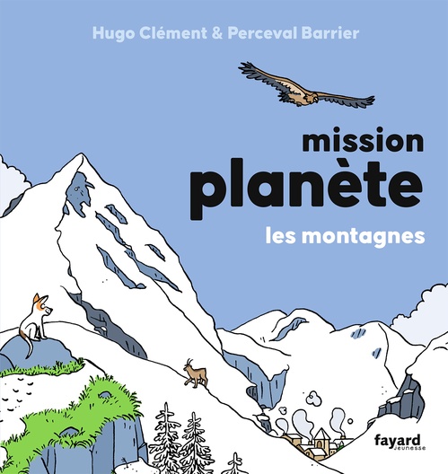ebook cover of Mission Planète vol.6 Les montagnes, by Hugo Clément