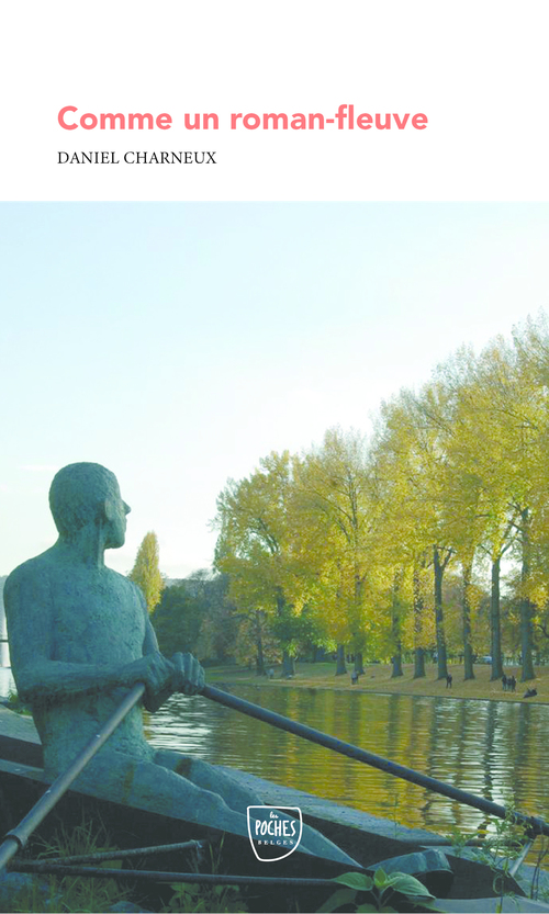 ebook cover of Comme un roman-fleuve, by Daniel Charneux