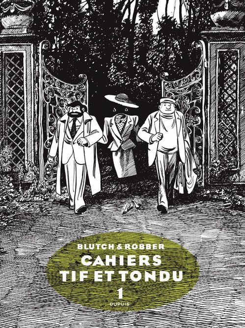 ebook cover of Tif et Tondu - Cahiers - Tome 1, by Robber, Blutch