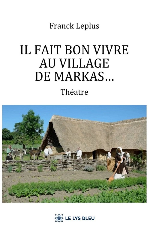 Couverture ebook de Il fait bon vivre au village de Markas..., de Franck Leplus