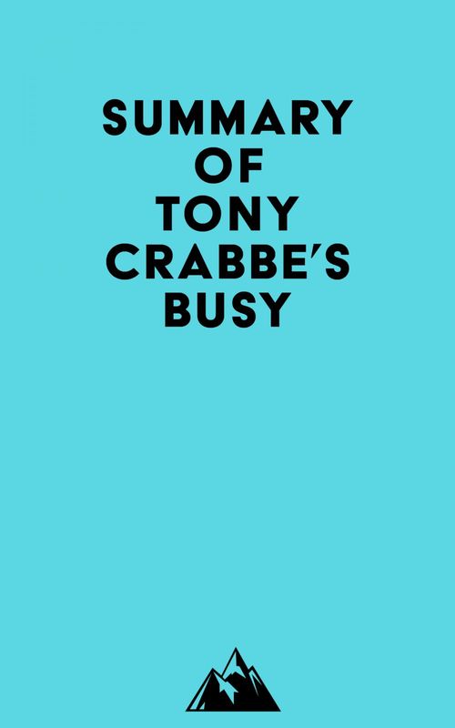 Couverture ebook de Summary of Tony Crabbe's Busy, de Everest Media