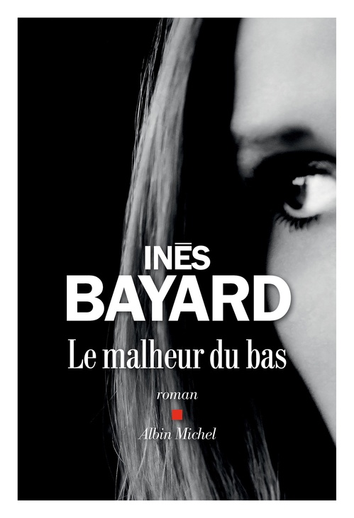 Couverture ebook de Le Malheur du bas, de Inès Bayard