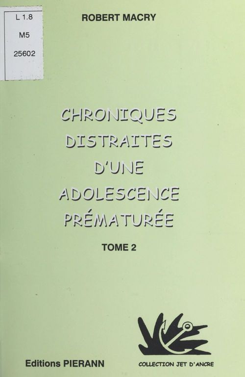 Couverture ebook de Chroniques distraites d'une adolescence prématurée (2), de Robert Macry