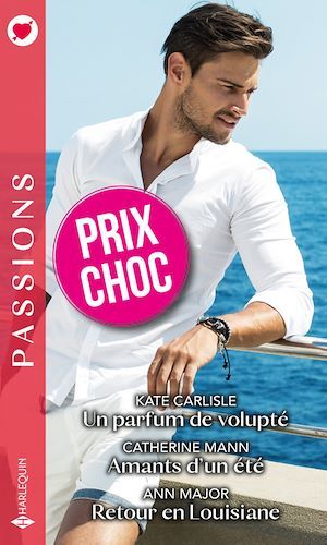 Couverture ebook de Un parfum de volupté - Amants d'un été - Retour en Louisiane, de Kate Carlisle, Ann Major, Catherine Mann