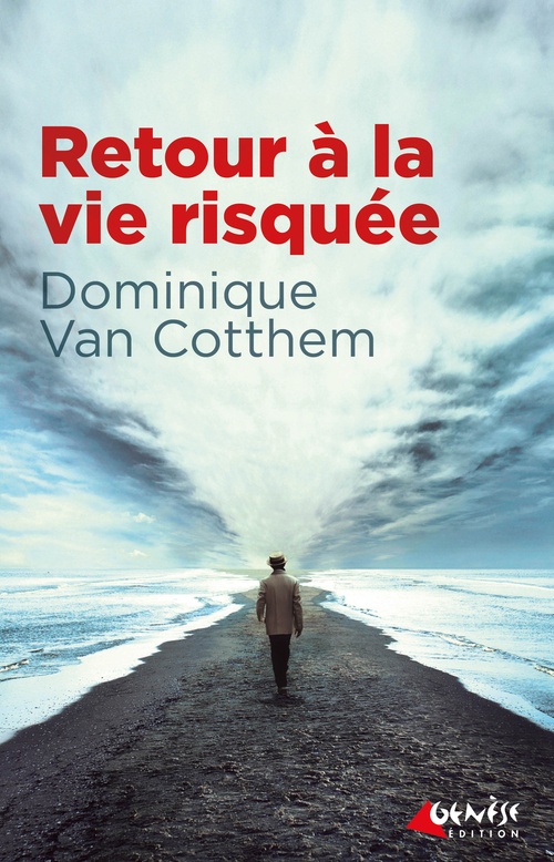ebook cover of Retour à la vie risquée, by Dominique Van Cotthem