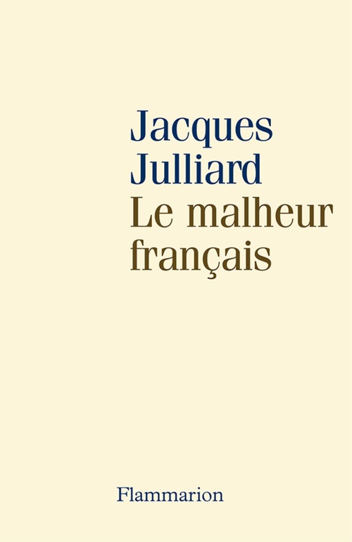 ebook cover of Le malheur français, by Jacques Julliard