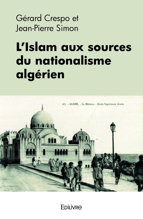 ebook cover of L'Islam aux sources du nationalisme algérien, by Gérard Crespo, Jean-Pierre Simon