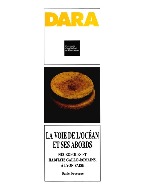 ebook cover of La voie de l´Océan et ses abords, nécropoles et habitats gallo-romains à Lyon Vaise, by Daniel Frascone
