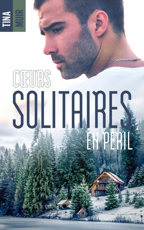 ebook cover of Coeurs solitaires en péril, by Tina Muir