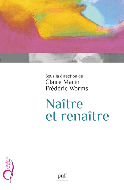 ebook cover of Naître et renaître, by Claire Marin, Frédéric Worms