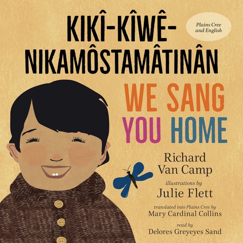Couverture audiobook de We Sang You Home / kikî-kîwê-nikamôstamâtinân, de Richard Van Camp