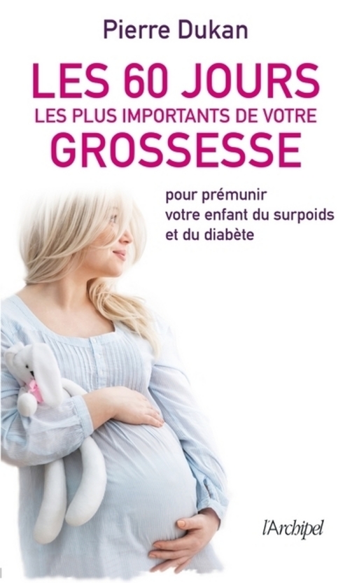 Couverture ebook de Les 60 jours les plus importants de votre grossesse, de Pierre Dukan