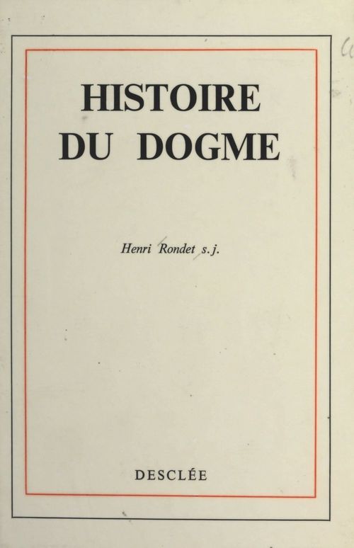 Couverture ebook de Histoire du dogme, de Henri Rondet