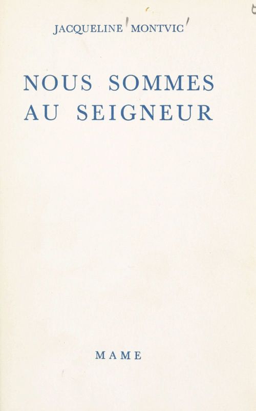Couverture ebook de Nous sommes au Seigneur, de Jacqueline Montvic