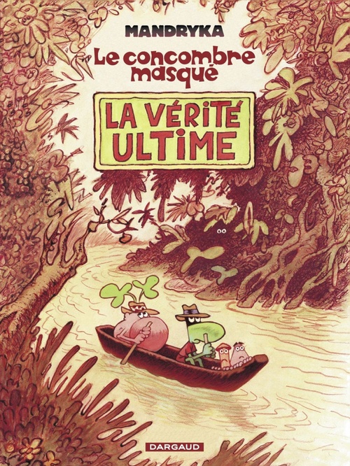 Couverture ebook de Le Concombre Masqué - Tome 3 - La Vérité Ultime, de Nikita Mandryka