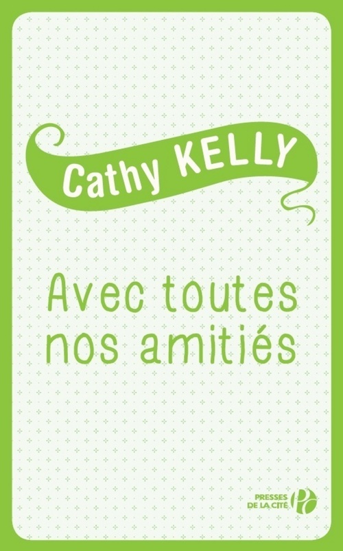 ebook cover of Avec toutes nos amitiés, by Cathy Kelly