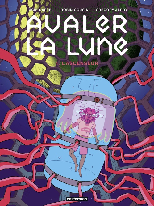 Couverture ebook de Avaler la Lune (Tome 1) - L'ascenseur, de Robin Cousin, Grégory Jarry, Lucie Castel