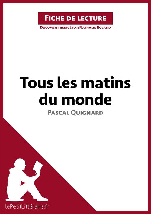 ebook cover of Tous les matins du monde de Pascal Quignard (Fiche de lecture), by Nathalie Roland