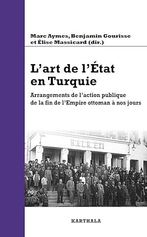 ebook cover of L'art de l'Etat en Turquie, by Marc Aymes, Elise Massicard, Benjamin Gourisse