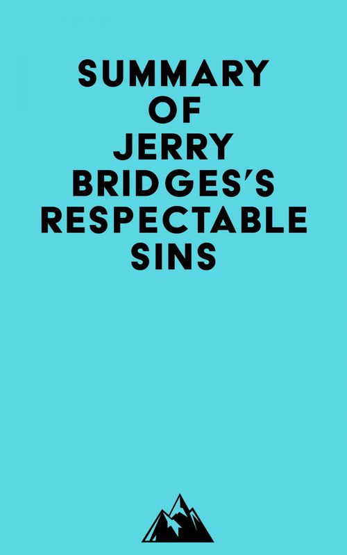 Couverture ebook de Summary of Jerry Bridges's Respectable Sins, de Everest Media
