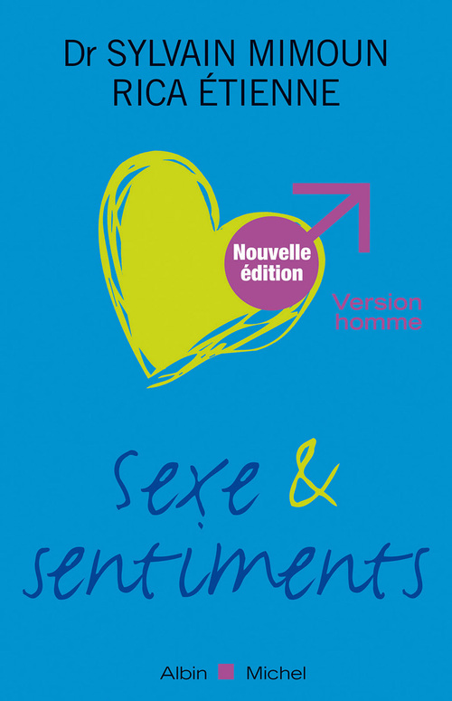 ebook cover of Sexe et sentiments. Version homme, by Rica Etienne, Docteur Sylvain Mimoun