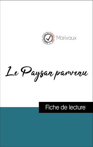 Couverture ebook de Analyse de l'oeuvre : Le Paysan parvenu (résumé et fiche de lecture plébiscités par les enseignants sur fichedelecture.fr), de Marivaux