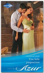 Couverture ebook de Une folle proposition, de Chantelle Shaw