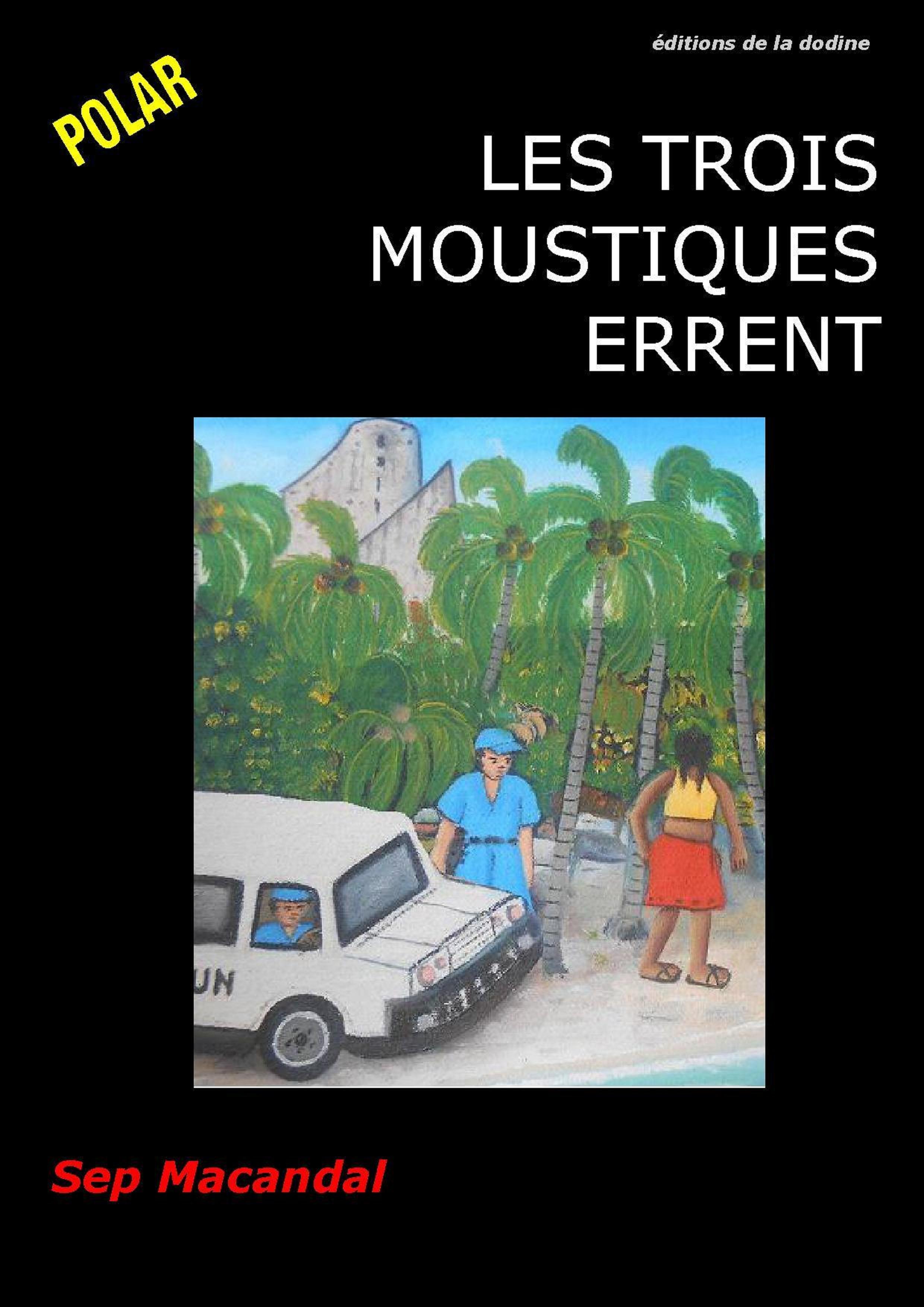 Couverture ebook de Les Trois moustiques errent, de Sep Macandal