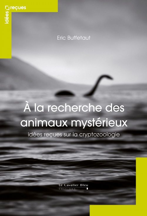 Couverture ebook de A LA RECHERCHE DES ANIMAUX MYSTERIEUX-PDF, de Eric Buffetaut