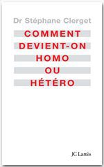 ebook cover of Comment devient-on homo ou hétéro?, by Stéphane Clerget