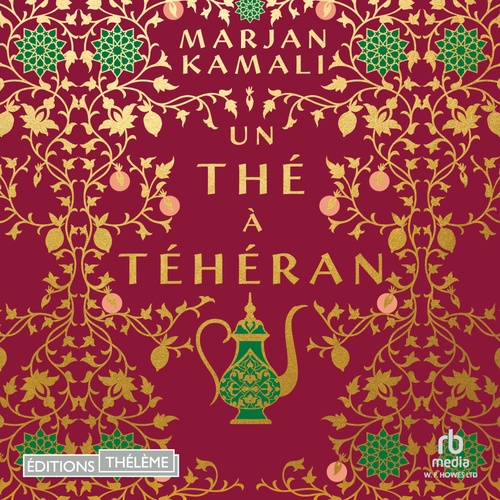 audiobook cover of Un thé à Téhéran, by Marjan Kamali