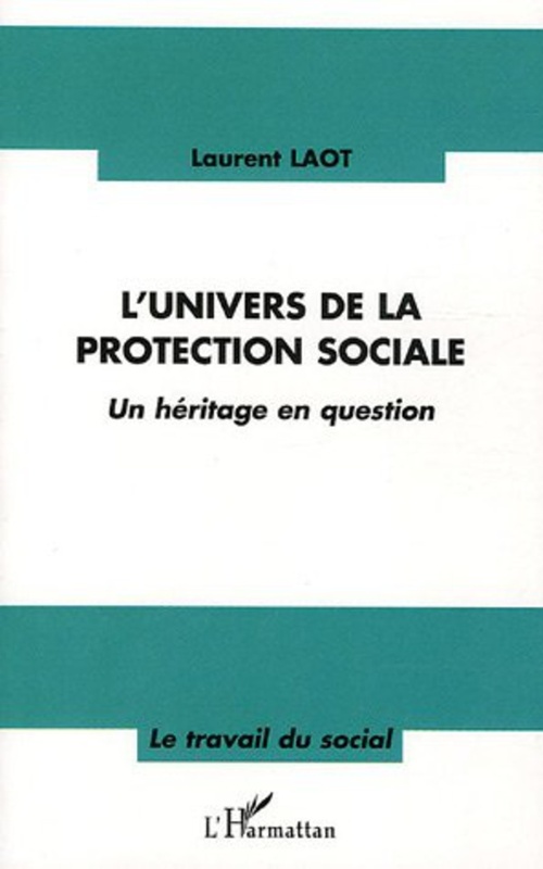 Couverture ebook de L'univers de la protection sociale, de Laurent Laot